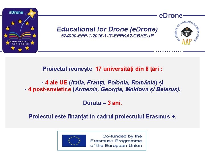 e. Drone Educational for Drone (e. Drone) 574090 -EPP-1 -2016 -1 -IT-EPPKA 2 -CBHE-JP