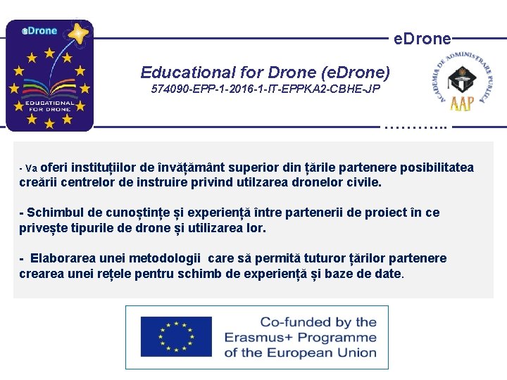 e. Drone Educational for Drone (e. Drone) 574090 -EPP-1 -2016 -1 -IT-EPPKA 2 -CBHE-JP