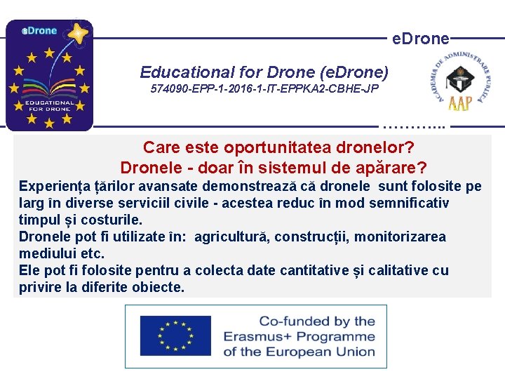 e. Drone Educational for Drone (e. Drone) 574090 -EPP-1 -2016 -1 -IT-EPPKA 2 -CBHE-JP