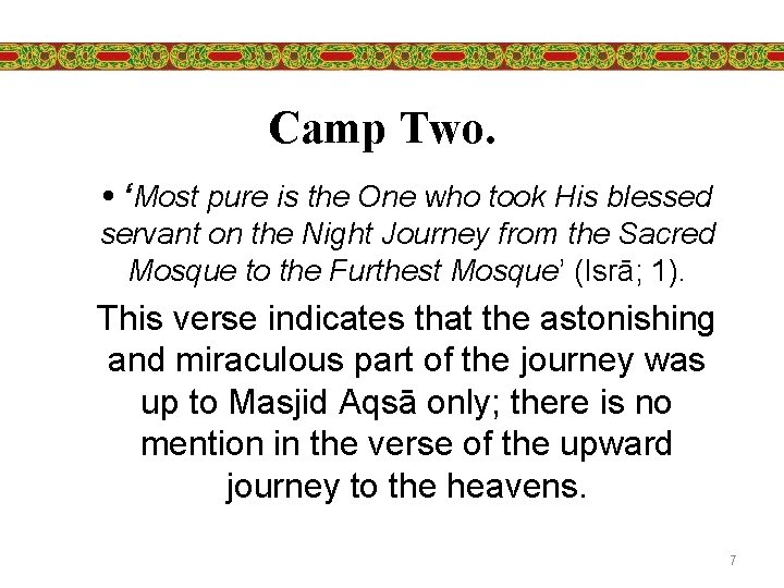 Camp Two. • ‘Most pure is the One who took His blessed servant on