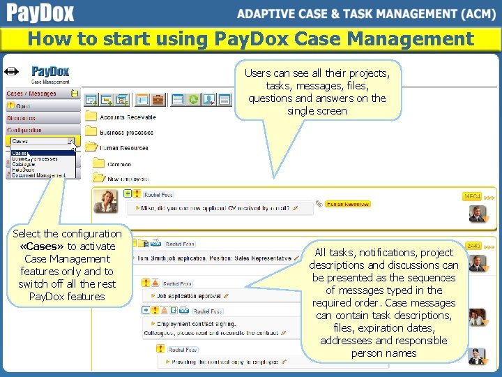 How to start using Pay. Dox Case Management Users can see all their projects,