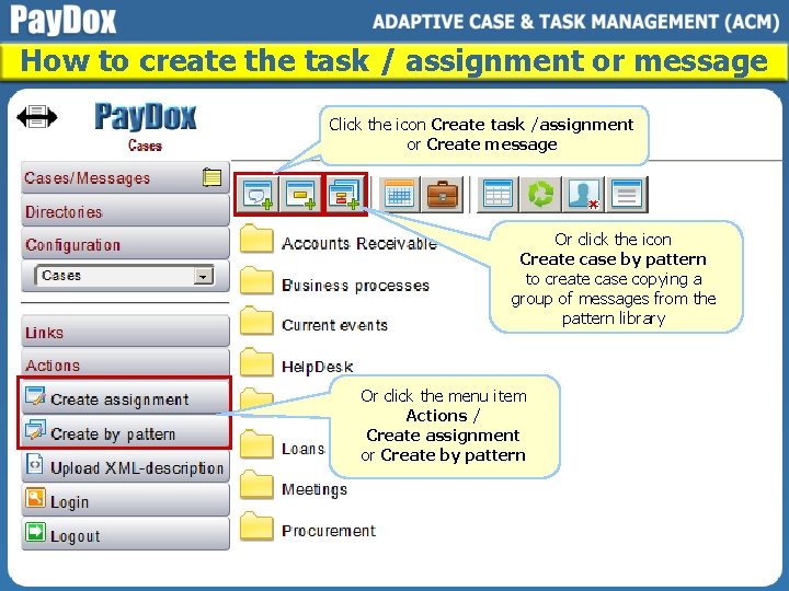 How to create the task / assignment or message Click the icon Create task