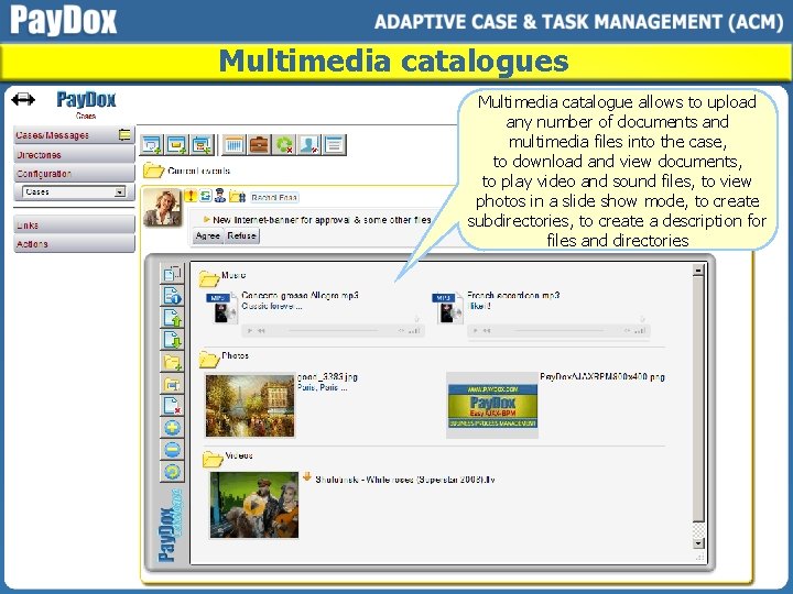 Multimedia catalogues Multimedia catalogue allows to upload any number of documents and multimedia files