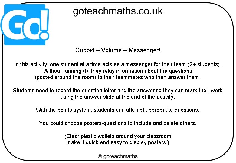 Cuboid – Volume – Messenger! In this activity, one student at a time acts