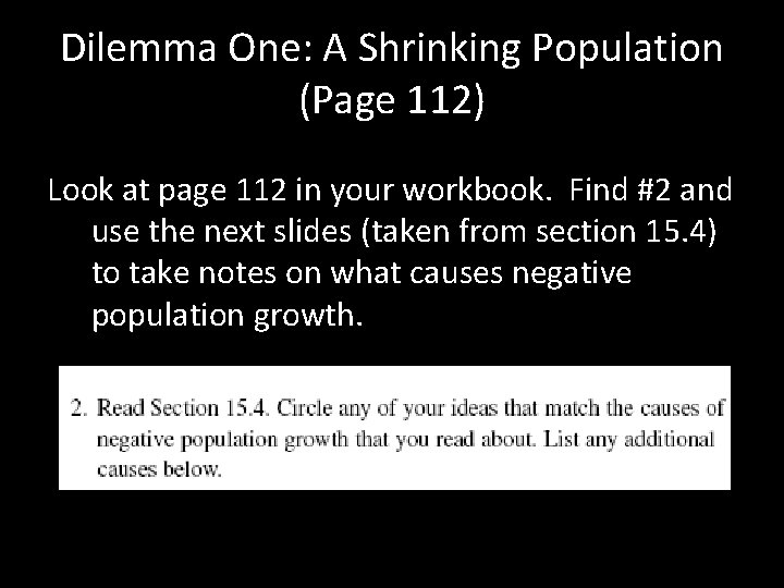 Dilemma One: A Shrinking Population (Page 112) Look at page 112 in your workbook.