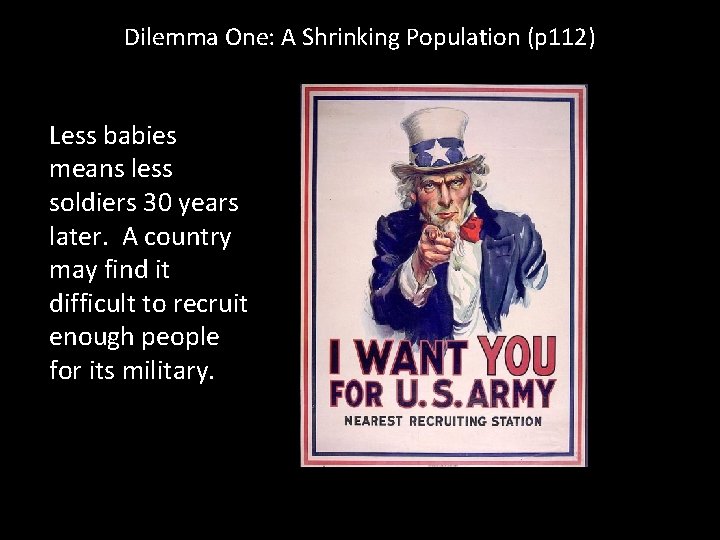 Dilemma One: A Shrinking Population (p 112) Less babies means less soldiers 30 years