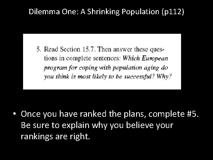 Dilemma One: A Shrinking Population (p 112) • Once you have ranked the plans,