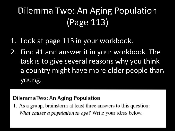 Dilemma Two: An Aging Population (Page 113) 1. Look at page 113 in your