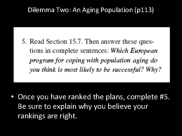 Dilemma Two: An Aging Population (p 113) • Once you have ranked the plans,