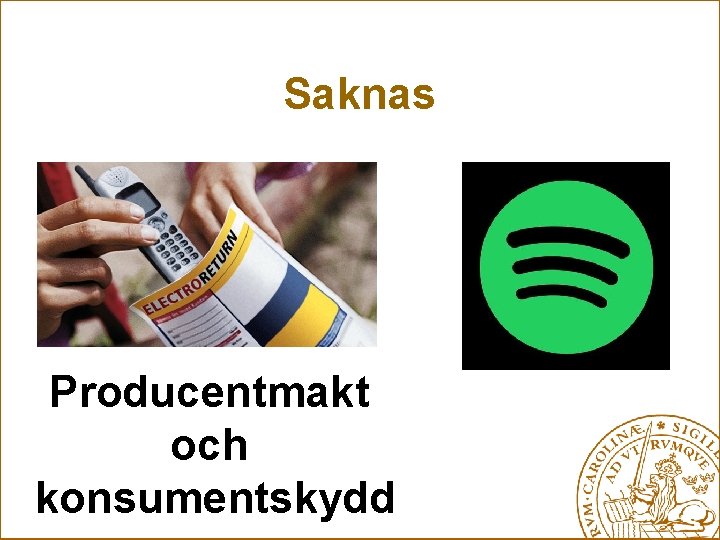 Saknas Producentmakt och konsumentskydd 