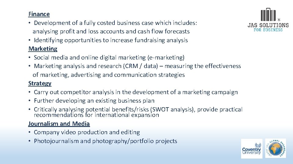 Finance • Development of a fully costed business case which includes: analysing profit and Finance • Development of a fully costed business case which includes: analysing profit and