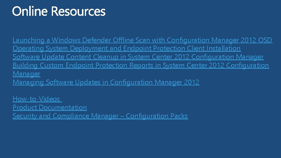 Launching a Windows Defender Offline Scan with Configuration Manager 2012 OSD Operating System Deployment Launching a Windows Defender Offline Scan with Configuration Manager 2012 OSD Operating System Deployment