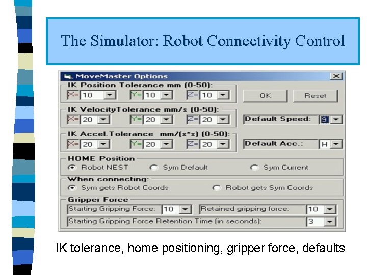 The Simulator: Robot Connectivity Control IK tolerance, home positioning, gripper force, defaults 