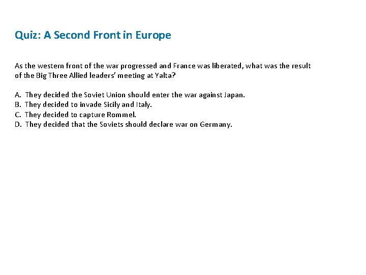 Quiz: A Second Front in Europe As the western front of the war progressed