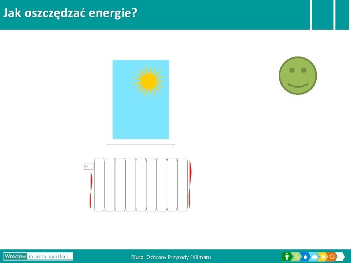 Jak oszczędzać energie? Biuro Ochrony Przyrody i Klimatu 