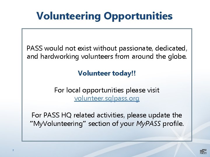 Volunteering Opportunities PASS would not exist without passionate, dedicated, and hardworking volunteers from around