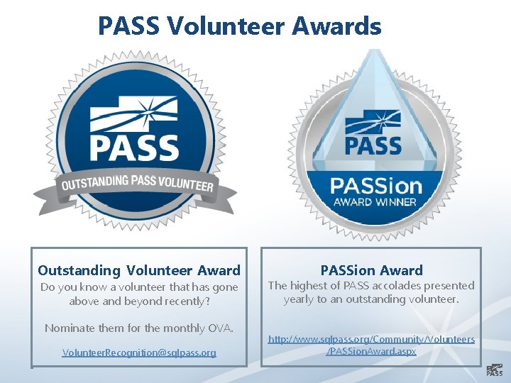 PASS Volunteer Awards Outstanding Volunteer Award Do you know a volunteer that has gone