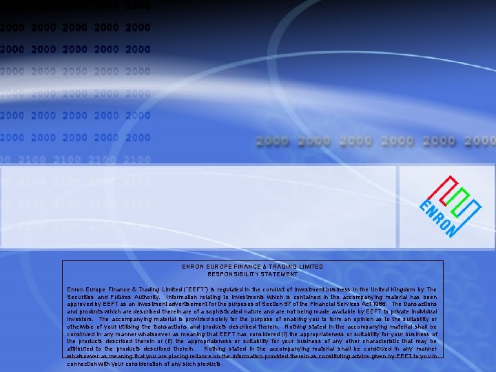 ENRON EUROPE FINANCE & TRADING LIMITED RESPONSIBILITY STATEMENT Enron Europe Finance & Trading Limited