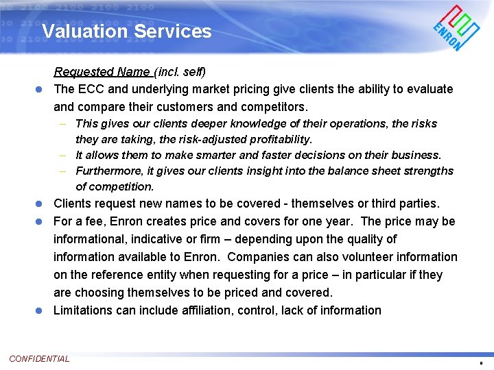 Valuation Services Requested Name (incl. self) l The ECC and underlying market pricing give