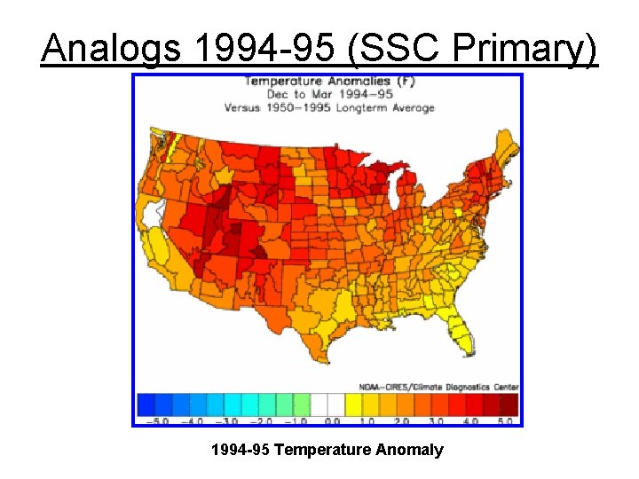 Analogs 1994 -95 (SSC Primary) 1994 -95 Temperature Anomaly 