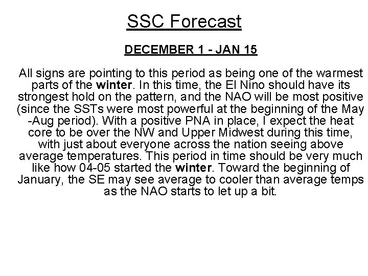 SSC Forecast DECEMBER 1 - JAN 15 All signs are pointing to this period