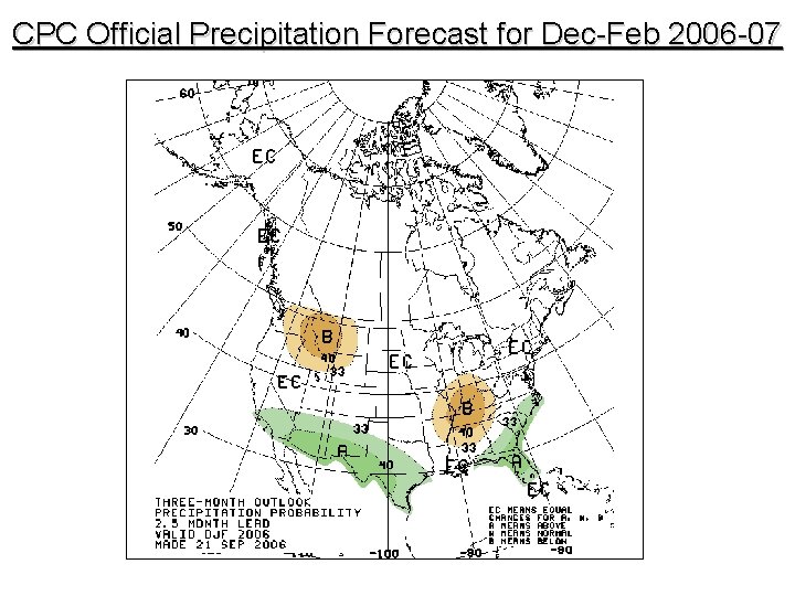 CPC Official Precipitation Forecast for Dec-Feb 2006 -07 