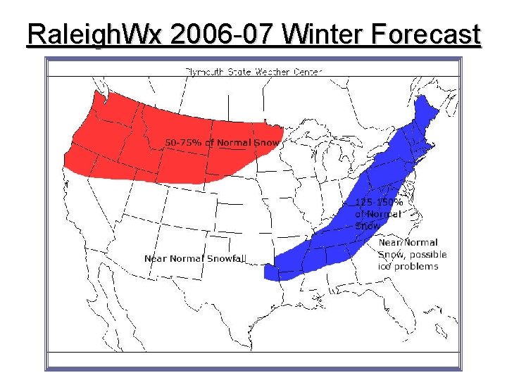 Raleigh. Wx 2006 -07 Winter Forecast 