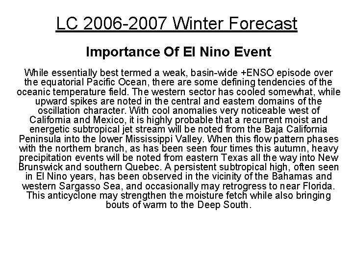 LC 2006 -2007 Winter Forecast Importance Of El Nino Event While essentially best termed