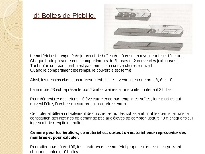 d) Boîtes de Picbille. Le matériel est composé de jetons et de boîtes de d) Boîtes de Picbille. Le matériel est composé de jetons et de boîtes de