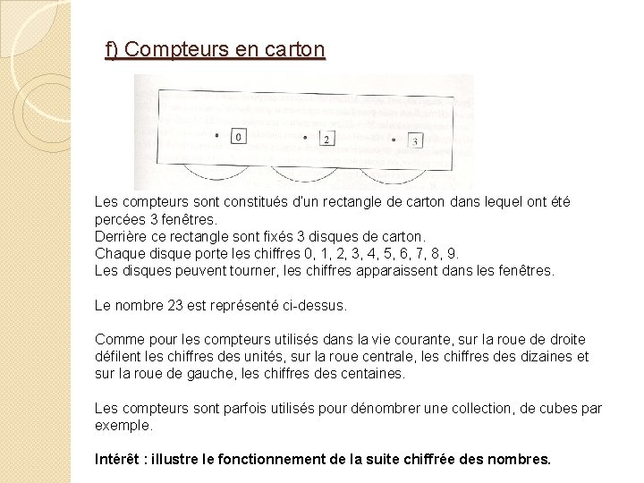 f) Compteurs en carton Les compteurs sont constitués d’un rectangle de carton dans lequel f) Compteurs en carton Les compteurs sont constitués d’un rectangle de carton dans lequel