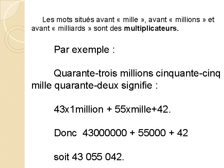 Les mots situés avant « mille » , avant « millions » et avant Les mots situés avant « mille » , avant « millions » et avant
