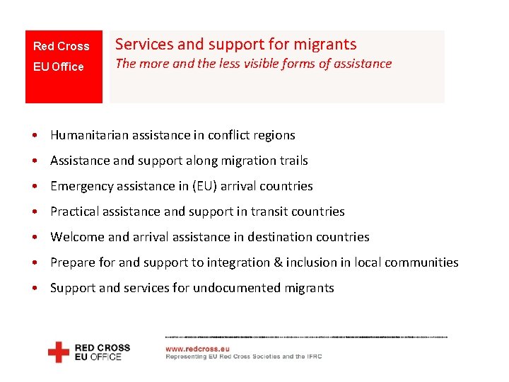 Red Cross EU Office Services and support for migrants The more and the less