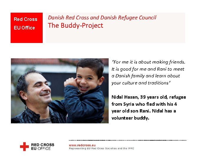 Red Cross EU Office Danish Red Cross and Danish Refugee Council The Buddy-Project “For
