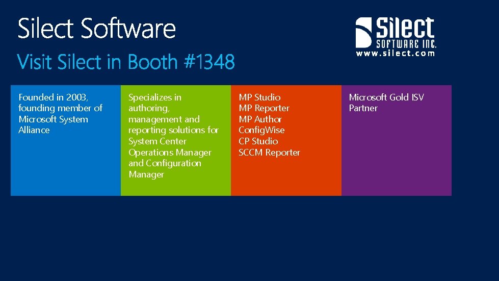 Founded in 2003, founding member of Microsoft System Alliance Specializes in authoring, management and