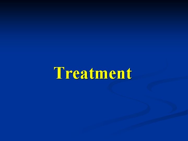 Treatment 