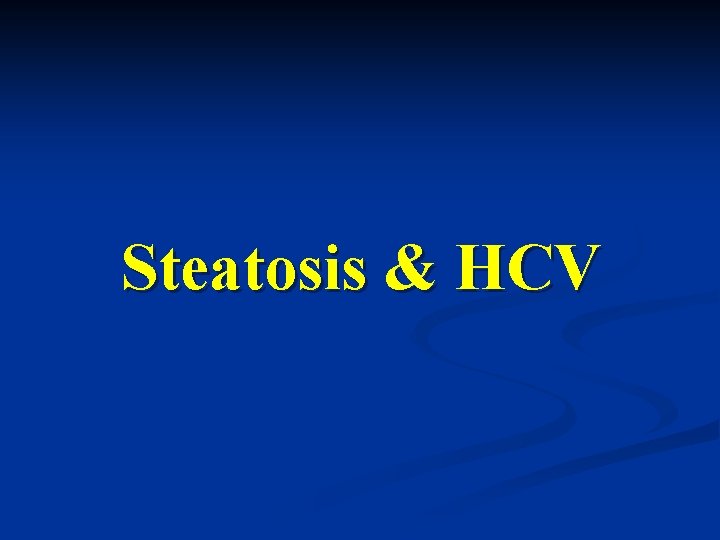Steatosis & HCV 