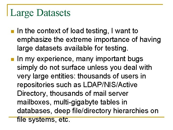 Large Datasets n n In the context of load testing, I want to emphasize