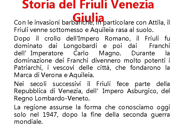 FRIULI VENEZIA GIULIA a Classe 5 A scuola