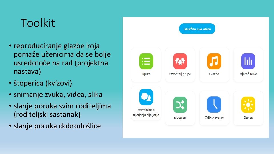 Toolkit • reproduciranje glazbe koja pomaže učenicima da se bolje usredotoče na rad (projektna