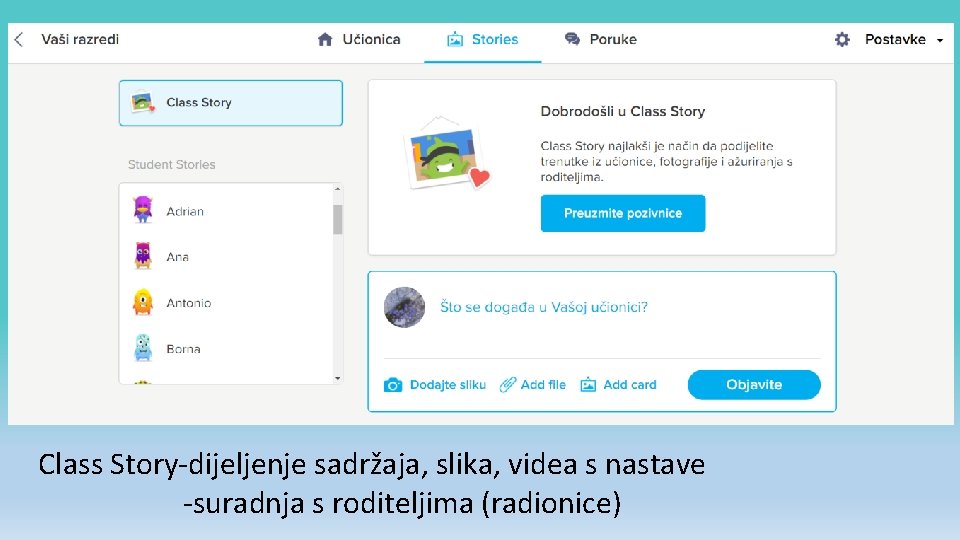 Class Story-dijeljenje sadržaja, slika, videa s nastave -suradnja s roditeljima (radionice) 