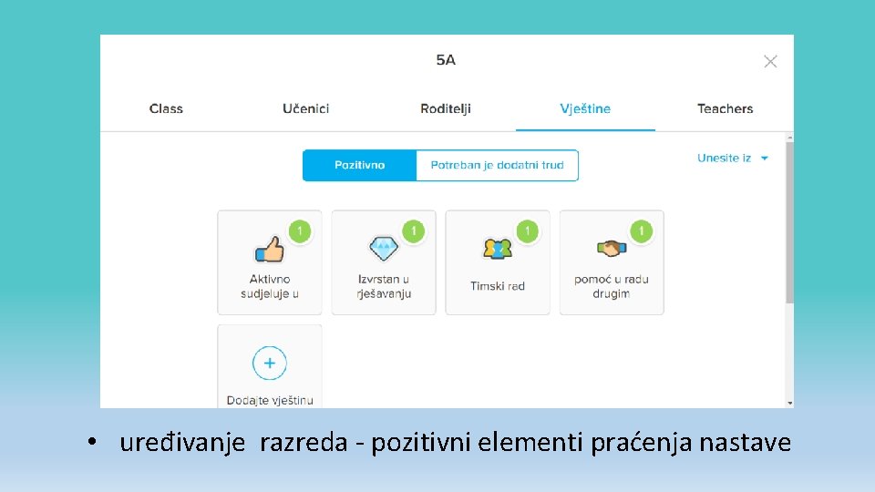  • uređivanje razreda - pozitivni elementi praćenja nastave 
