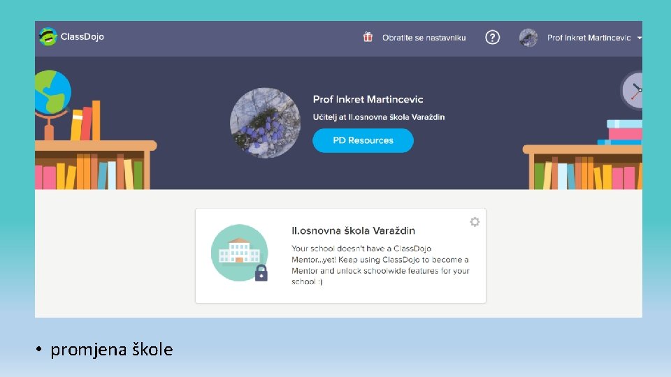  • promjena škole 