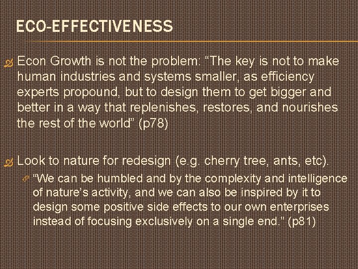 ECO-EFFECTIVENESS Econ Growth is not the problem: “The key is not to make human