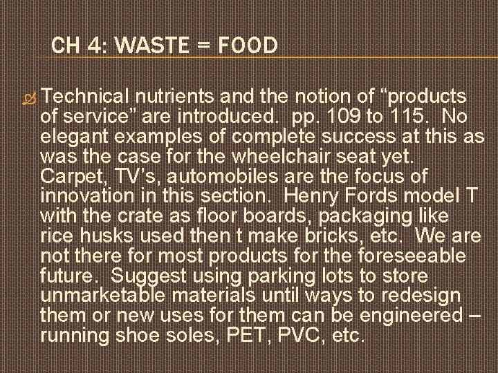 CH 4: WASTE = FOOD Technical nutrients and the notion of “products of service”