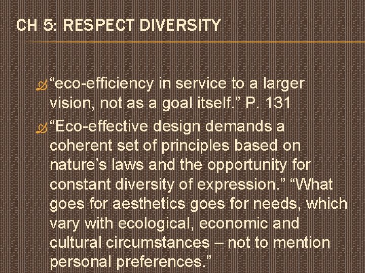 CH 5: RESPECT DIVERSITY “eco-efficiency in service to a larger vision, not as a