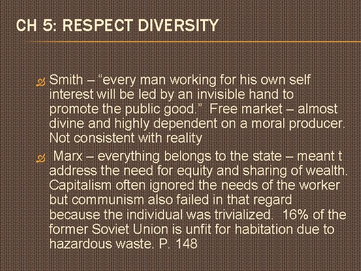 CH 5: RESPECT DIVERSITY Smith – “every man working for his own self interest