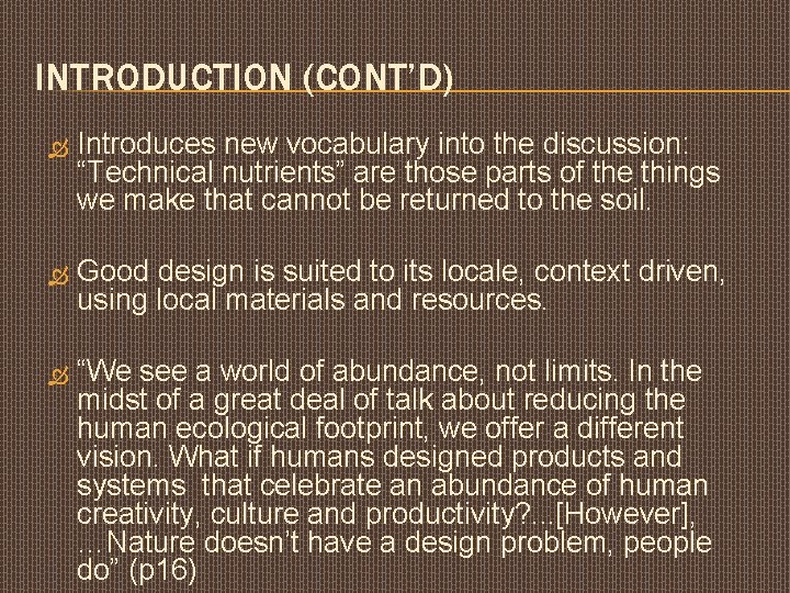 INTRODUCTION (CONT’D) Introduces new vocabulary into the discussion: “Technical nutrients” are those parts of