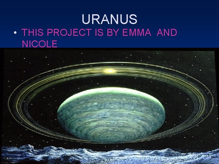 URANUS • THIS PROJECT IS BY EMMA AND NICOLE 