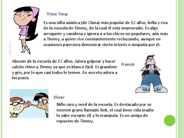 Trixie Tang Es una niña asiática (de China) más popular de 12 años, bella