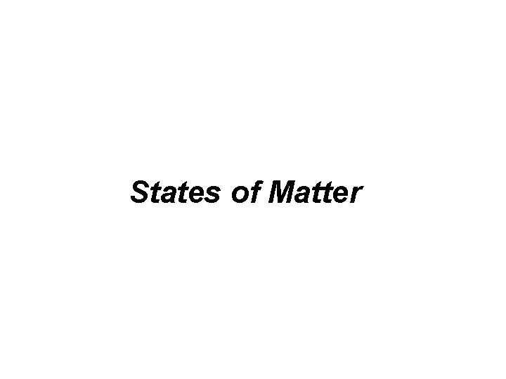 States of Matter 